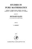 Cover of: Studies in pure mathematics: papers in combinatorial theory, analysis, geometry, algebra, and the theory of numbers presented to Richard Rado on the occasion of his sixty-fifth birthday.