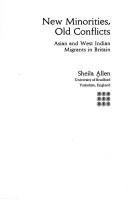 Cover of: New minorities, old conflicts: Asian and West Indian migrants in Britain.