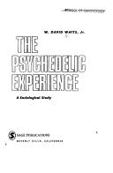 Psychedelic experience by W. David Watts