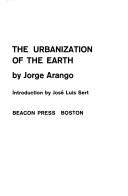 Cover of: The urbanization of the earth. by Jorge Arango, Jorge Arango