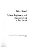 Cover of: Cultural engineering and nation-building in East Africa