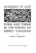 Cover of: Masques of God: form and theme in the poetry of Henry Vaughan