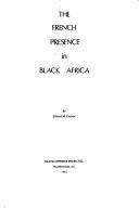 Cover of: The French presence in Black Africa