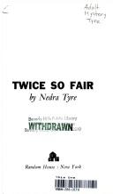 Cover of: Twice so fair.