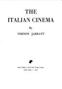 Cover of: The Italian cinema. | Vernon Jarratt