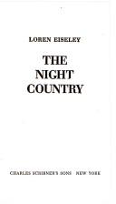 Cover of: The night country by Loren C. Eiseley