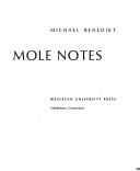 Cover of: Mole notes. | Benedikt, Michael