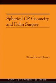 Cover of: Spherical CR Geometry and Dehn Surgery (AM-165) (Annals of Mathematics Studies)