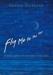 Cover of: Fly Me to the Moon: An Insider's Guide to the New Science of Space Travel
