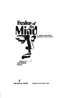 Cover of: Healer of the mind: a psychiatrist's search for faith.