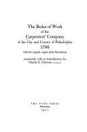 Articles of the Carpenters Company of Philadelphia and their rules for measuring and valuing house-carpenters work by Carpenters' Company of the City and County of Philadelphia.