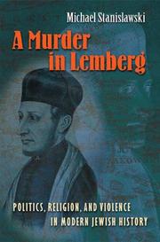 Cover of: A Murder in Lemberg: Politics, Religion, and Violence in Modern Jewish History