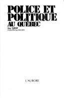 Police et politique au Québec by Guy Tardif