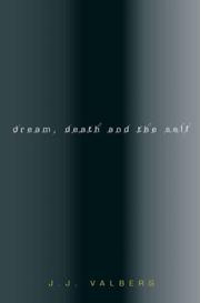 Cover of: Dream, Death, and the Self by J. J. Valberg, J. J. Valberg