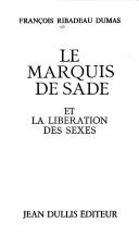 Cover of: Le marquis de Sade et la libération des sexes
