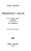 Cover of: Président Faust: textes et poèmes originaux du film de Louis Pauwels et Jean Kerchbron.