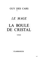 Cover of: La boule de cristal by Guy Des Cars
