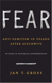 Cover of: Fear: Anti-Semitism in Poland after Auschwitz: An Essay in Historical Interpretation