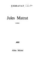 Cover of: Jules Matrat: roman.