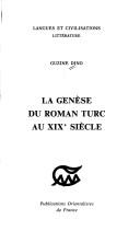 Cover of: La genèse du roman turc au XIXe siècle by Güzin Dino