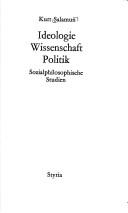 Cover of: Ideologie, Wissenschaft, Politik: sozialphilosophische Studien