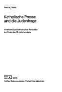 Katholische Presse und die Judenfrage by Amine Haase