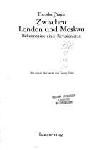 Cover of: Zwischen London und Moskau: Bekenntnisse eines Revisionisten