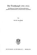 Cover of: Der Trustkampf (1901-1915): ein Beitrag z. Verhalten d. Ministerialbürokratie gegenüber Verbandsinteressen im Wilhelmin, Deutschland