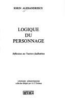 Cover of: Logique du personnage by Sorin Alexandrescu