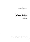 Cover of: Clase única by Santiago J. Lorén