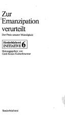 Cover of: Zur Emanzipation verurteilt: der Preis unserer Mündigkeit