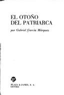 Cover of: El otoño del patriarca by Gabriel García Márquez