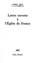 Cover of: Lettre ouverte a' l'Eglise de France. by Robert Aron