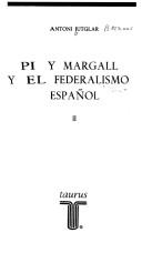 Cover of: Pi y Margall y el federalismo español