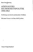 Cover of: Adenauers Sicherheitspolitik 1955-1963: ein Beitrag zum deutsch-amerikanischen Verhältnis