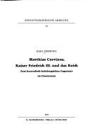 Cover of: Matthias Corvinus, Kaiser Friedrich III, und das Reich by Karl Nehring
