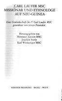 Cover of: Carl Laufer MSC: Missionar und Ethnologe auf Neu-Guinea : eine Gedenkschrift für P. Carl Laufer MSC gewidmet von seinen Freunden