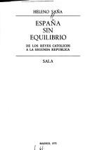 Cover of: España sin equilibrio, de los Reyes Católicos a la Segunda República