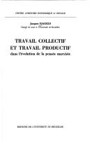 Cover of: Travail collectif et travail productif dans l'évolution de la pensée marxiste