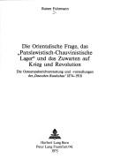 Die Orientalische Frage, das "Panslawistisch-Chauvinistische Lager" und das Zuwarten auf Krieg und Revolution by Rainer Fuhrmann