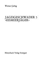 Cover of: Jagdgeschwader 5 Eismeerjäger by Werner Girbig, Werner Girbig