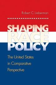 Cover of: Shaping Race Policy: The United States in Comparative Perspective (Princeton Studies in American Politics)