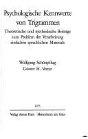 Cover of: Psychologische Kennwerte von Trigrammen: theoretische und methodische Beitrg̈e zum Problem der Verarbeitung einfachen sprachlichen Materials