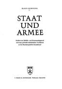 Cover of: Staat und Armee: Studien zur Befehels- und Kommandogewalt und zum politisch-militärischen Verhältnis in der Bundesrespublik Deutschland.