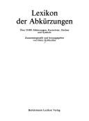 Cover of: Lexikon der Abkürzungen: über 50 000 Abkürzungen, Kurzwörter, Zeichen und Symbole