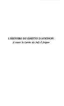 Cover of: Histoire du ghetto d'Avignon by Philippe Prévot