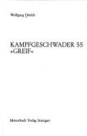 Cover of: Kampfgeschwader 55 "Greif": eine Chronik aus Dokumenten u. Berichten 1937-1945