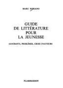 Cover of: Guide de littérature pour la jeunesse: courants, problèmes, choix d'auteurs