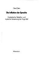 Cover of: Die Inflation der Sprache: dadaistische Rebellion und mystische Versenkung bei Hugo Ball