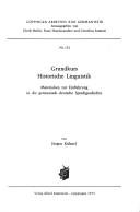 Cover of: Grundkurs historische Linguistik: Materialien zur Einführung in die germanisch-deutsche Sprachgeschichte